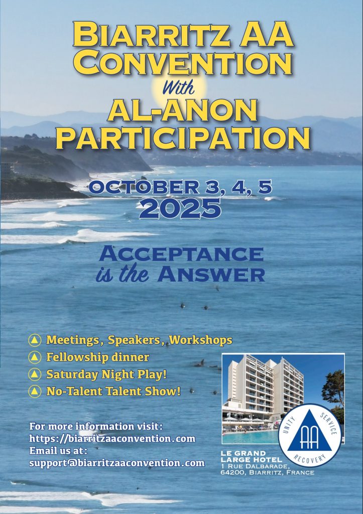 BIARRITZ AA CONVENTION
With
AL-ANON
PARTICIPATION
OCTOBER 3, 4, 5
202,5
ACCEPTANCE is the ANSWER